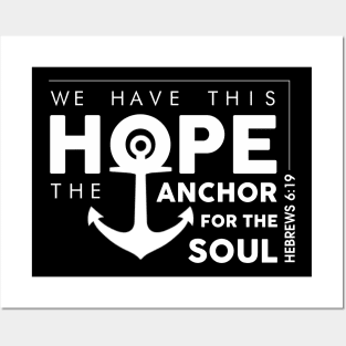 HOPE THE ANCHOR FOR THE SOUL Posters and Art